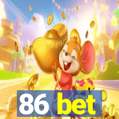 86 bet